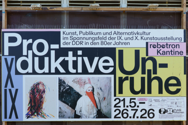 Ausstellung Produktive Unruhe (Plakat an robotron-Kantine)
